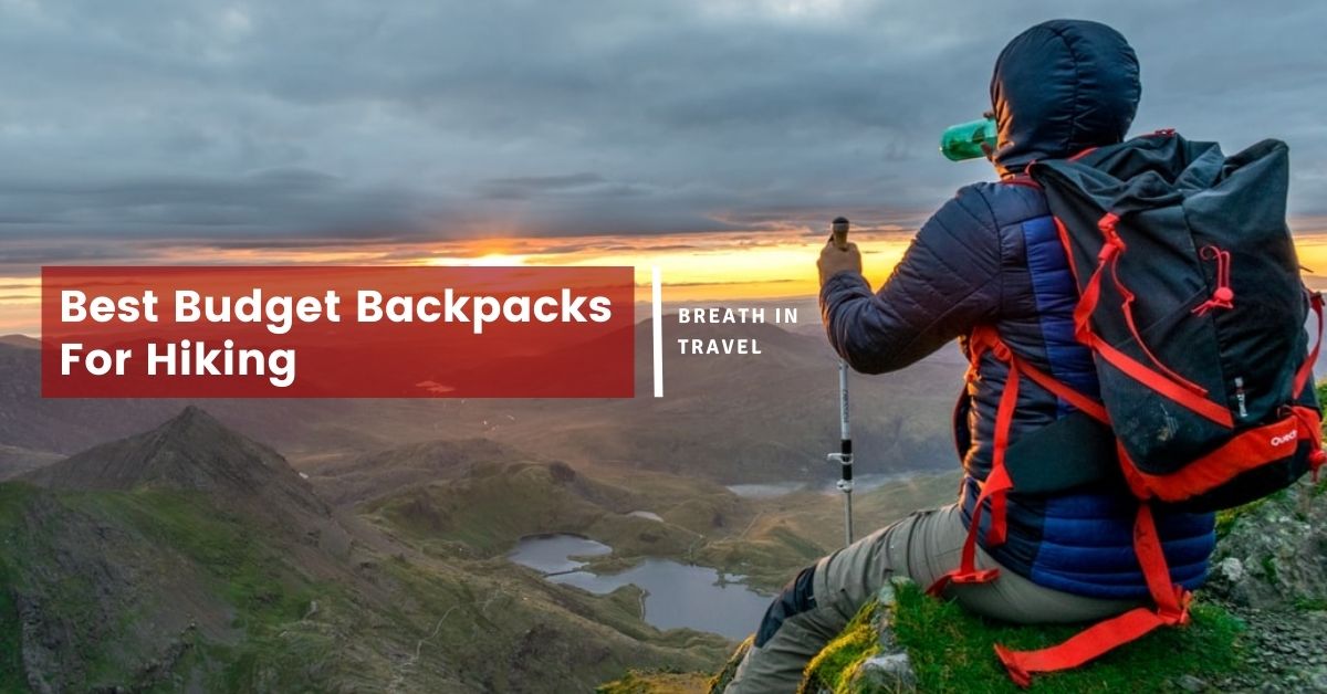 best hiking backpacks, budget hiking backpacks