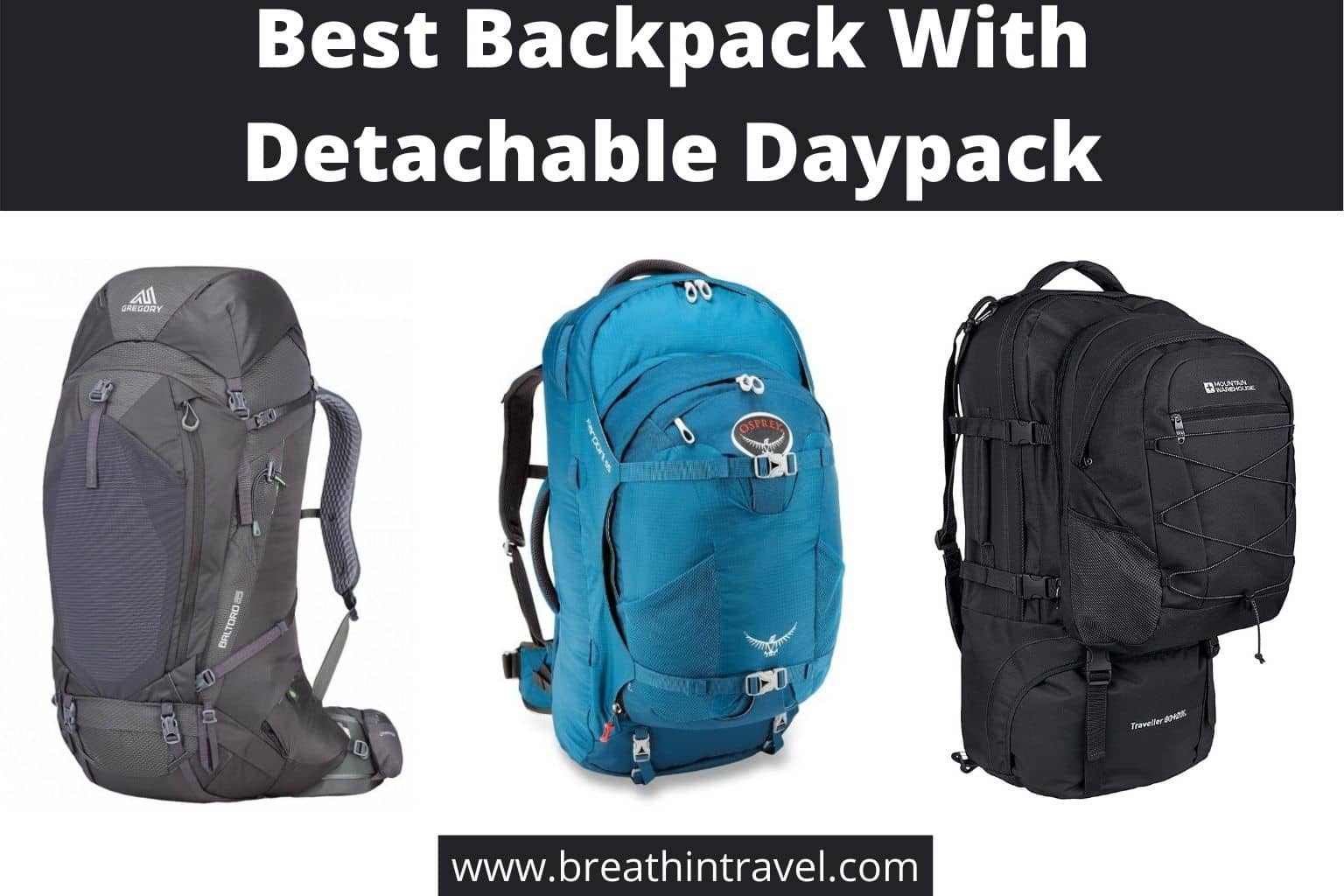 Best Backpack With Detachable Daypack + Rain Cover