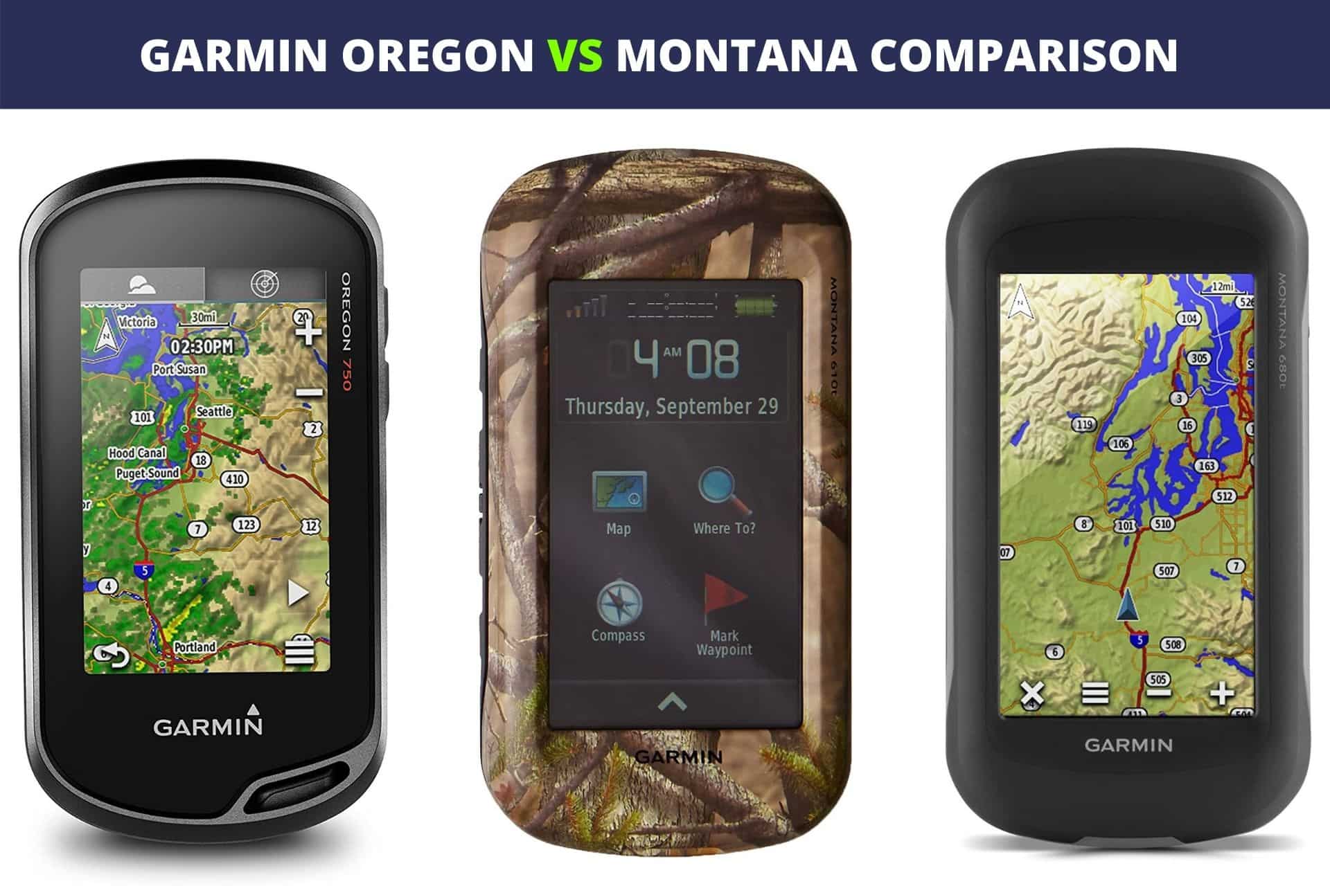 Garmin Oregon vs Montana: Detailed GPS Comparison 